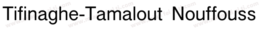 Tifinaghe-Tamalout Nouffouss UNICOD字体转换